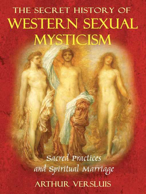 Title details for The Secret History of Western Sexual Mysticism by Arthur Versluis - Available